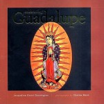 Celebrating Guadalupe - Jacqueline Orsini Dunnington