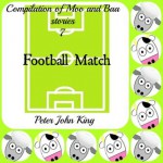 Moo and Baa "FootBall Match" Story. (1) - Peter John King, Hazel King, Craig King