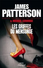 Les griffes du mensonge - James Patterson, Michael Ledwigde