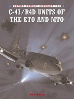 C-47/R4D Units of the ETO and MTO - David Isby