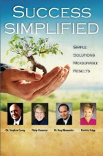 Success Simplified - Patty Kreamer, Stephen Covey, Tony Alessandra, Patricia Fripp