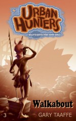 Walkabout (Urban Hunters #3) - Gary Taaffe