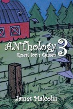 Anthology 3 Quest for a Queen: Quest for a Queen - James Malcolm