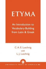 Etyma - C.A.E. Luschnig, L.J. Luschnig