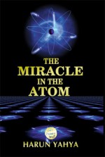 The Miracle in the Atom - Harun Yahya, Abdassamad Clarke