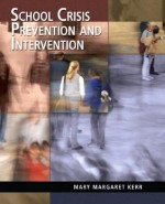 School Crisis Prevention and Intervention - Mary Margaret Kerr