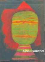 Klee and America - Josef Helfenstein, Vivian Endicott Barnett, Michael Baumgartner