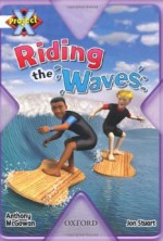 Project X: Riding The Waves - Anthony McGowan, Jon Stuart