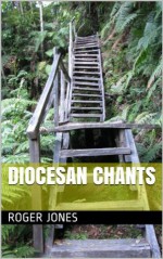 Diocesan Chants - Roger Jones