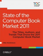 State of the Computer Book Market 2011 - Mike Hendrickson