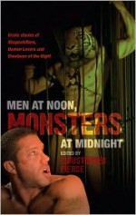 Men At Noon, Monsters At Midnight - Christopher Pierce