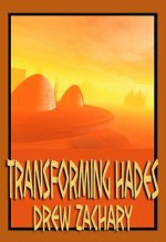 Transforming Hades - Drew Zachary