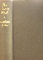 The Great Week: An Explanation of the Liturgy of Holy Week - Aemiliana Löhr, D.T.H. Bridgehouse, Ralph Russell