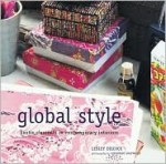 Global Style: Exotic Elements in Contemporary Interiors - Lesley Dilcock, Catherine Gratwicke