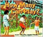 How Many Can Play? - Susan Canizares, Betsey Chessen