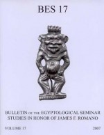 Bulletin of the Egyptological Seminar of New York, Volume 17 (2008): Studies in Memory of James F. Romano - James P. Allen