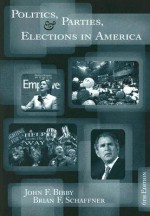 Politics, Parties, and Elections in America - John F. Bibby, Brian F. Schaffner