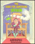 The Good-For-Something Dragon - Judith Ross Enderle, Stephanie Gordon Tessler