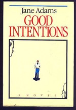 Good Intentions - Jane A. Adams