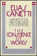 The Conscience of Words - Elias Canetti, Joachim Neugroschel