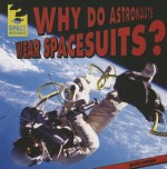 Why Do Astronauts Wear Spacesuits? - Michael Portman