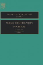 Advances in Group Processes, Volume 22: Social Identification in Groups - Shane R. Thye, Edward J. Lawler