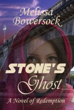 Stone's Ghost - Melissa Bowersock