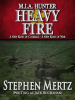 M.I.A. Hunter: Heavy Fire, Book 15 of the M.I.A. Hunter series - Stephen Mertz