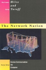 Network Nation - Revised Edition: Human Communication Via Computer - Starr Roxanne Hiltz, Murray Turoff