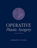 Operative Plastic Surgery - Gregory Evans