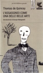 L'assassinio come una delle belle arti - Thomas de Quincey, Giorgio Manganelli, Luigi Brioschi