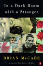 In a dark room with a stranger - Brian McCabe