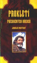 Prokletí přízračných hřebců (Vlčí Věk #3) - Jaroslav Mostecký