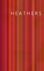 Heathers - Evangeline Jennings, Lucy Middlemass, E.R. McTaggart