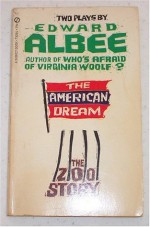 Two Plays By Edward Albee: The American Dream and The Zoo Story - Edward Albee