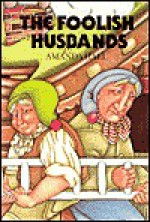 The Foolish Husbands - Amanda Hall