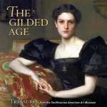 The Gilded Age: Treasures From The Smithsonian American Art Museum - Elizabeth Prelinger