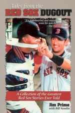 Tales from the Red Sox Dugout - Jim Prime, Bill Nowlin