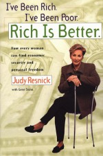 I've Been Rich. I've Been Poor. Rich is Better. - Judy Resnick, Gene Stone