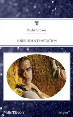 Mills & Boon : Forbidden Temptation - Paula Graves