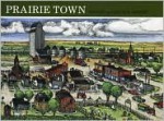 Prairie Town - Bonnie Geisert, Arthur Geisert