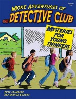 More Adventures of the Detective Club - Judy Leimbach, Sharon Eckert