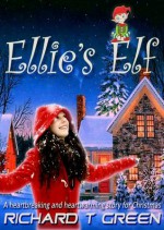 ELLIE'S ELF - Richard T Green