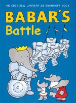 Babar's Battle - Laurent de Brunhoff