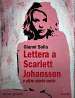 Lettera a Scarlett Johansson: e altre storie corte (Marsilio ebook free) - Gianni Solla