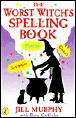 The Worst Witch's Spelling Book (Young Puffin Jokes & Games S.) - Jill Murphy