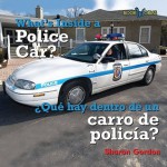 What's Inside a Police Car/Que Hay Dentro de Un Carro de Policia? - Sharon Gordon