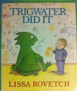 Trigwater Did It - Lissa Rovetch