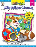 Colorful File Folder Games, Grade 1: Skill-Building Center Activities for Language Arts and Math - Lynette Pyne, Debra Olson Pressnall, Bill Neville