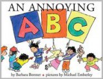 An Annoying ABC - Barbara Bottner, Michael Emberley